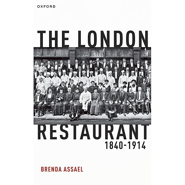 The London Restaurant, 1840-1914, Brenda Assael
