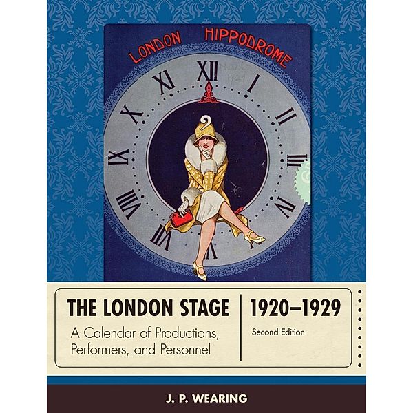 The London Stage 1920-1929 / The London Stage, J. P. Wearing