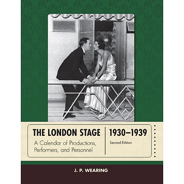 The London Stage 1930-1939 / The London Stage, J. P. Wearing