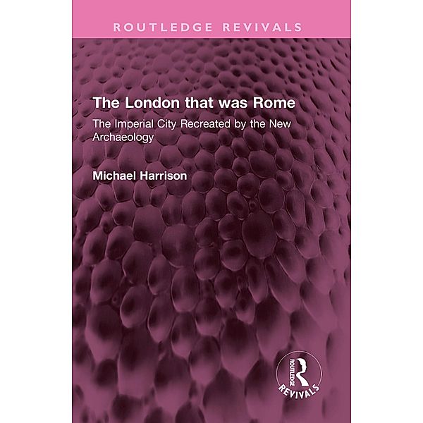 The London that was Rome, Michael Harrison