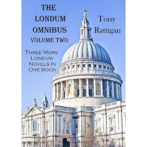 The Londum Omnibus Volume Two (The Londum Series, #12) / The Londum Series, Tony Rattigan