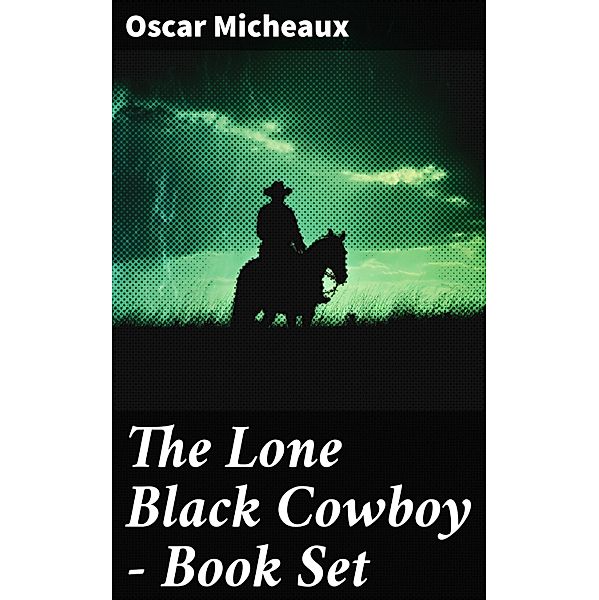 The Lone Black Cowboy - Book Set, Oscar Micheaux