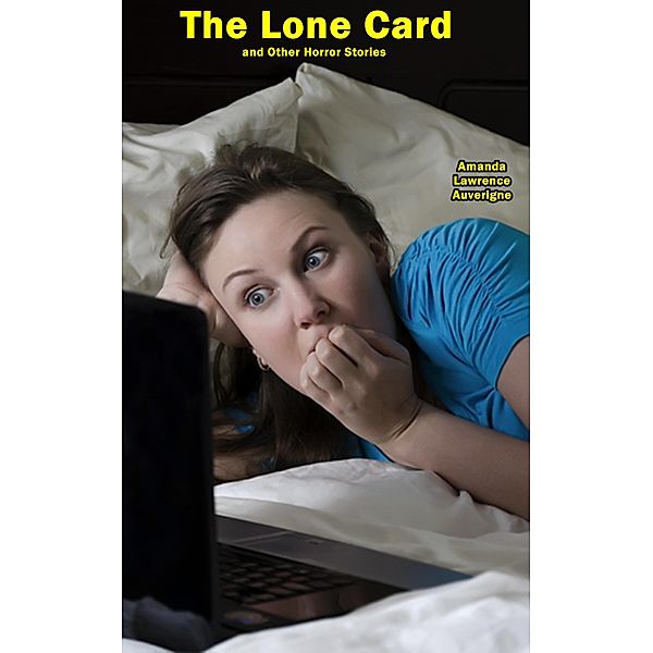 The Lone Card and Other Horror Stories, Amanda Lawrence Auverigne