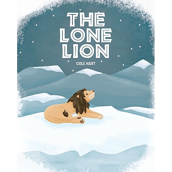 The Lone Lion, Cole Hart