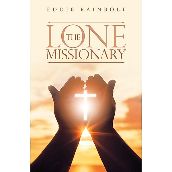 The Lone Missionary, Eddie Rainbolt