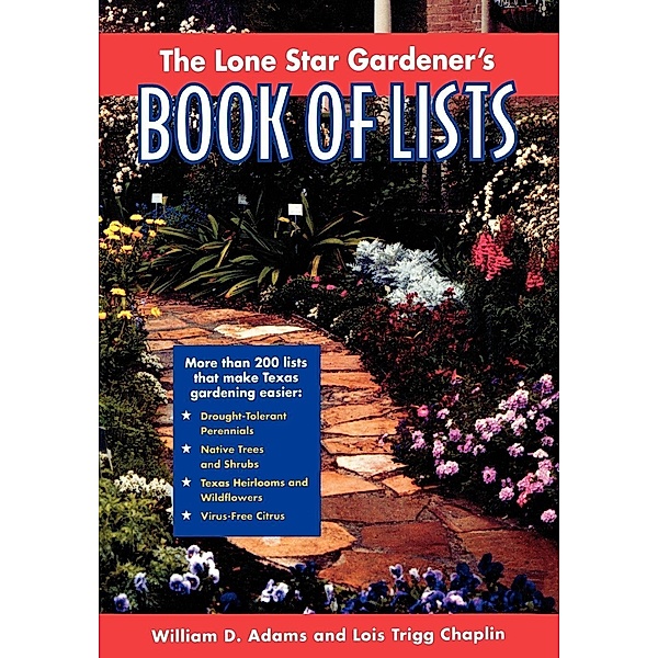 The Lone Star Gardener's Book of Lists, William D. Adams, Lois Trigg Chaplin