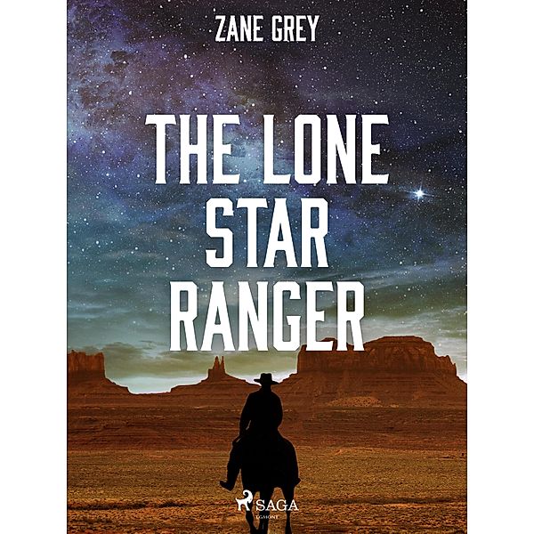 The Lone Star Ranger / World Classics, Zane Grey