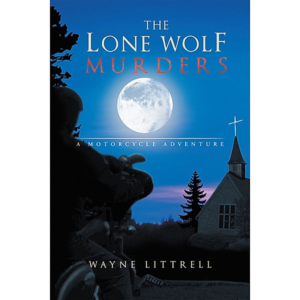 The Lone Wolf Murders, Wayne Littrell