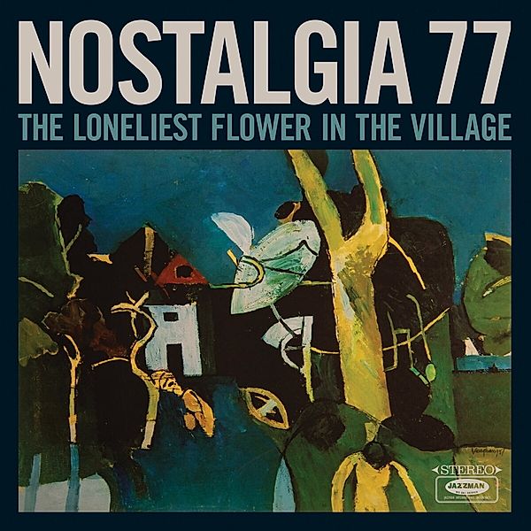 The Loneliest Flower In The Village, Nostalgia 77