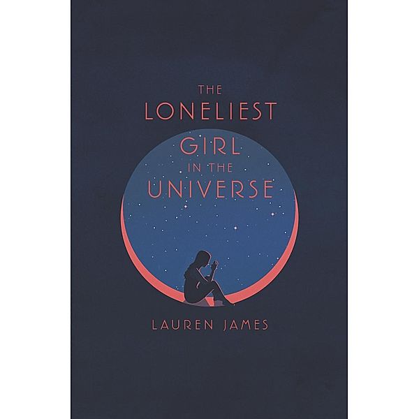 The Loneliest Girl in the Universe, Lauren James