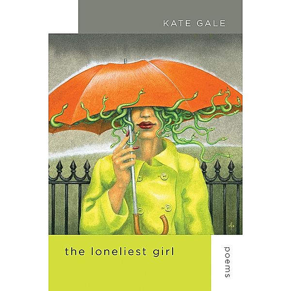 The Loneliest Girl / Mary Burritt Christiansen Poetry Series, Kate Gale