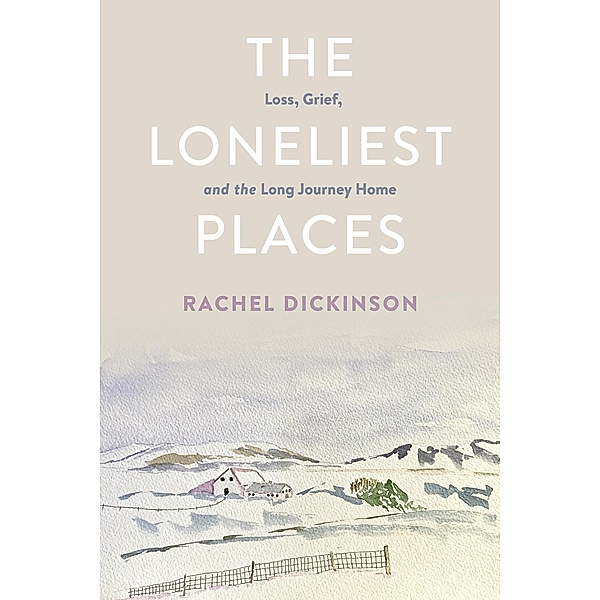 The Loneliest Places, Rachel Dickinson