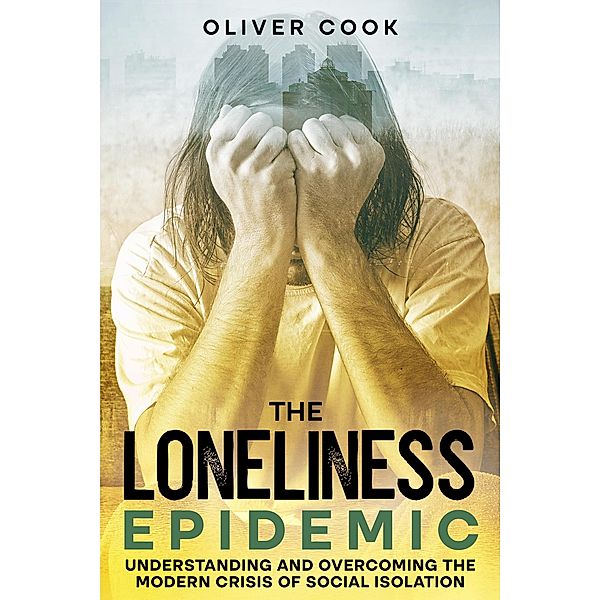 The Loneliness Epidemic, Oliver Cook
