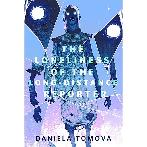 The Loneliness of the Long-Distance Reporter / Tor Books, Daniela Tomova