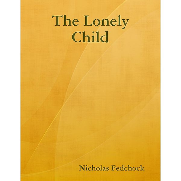 The Lonely Child, Nicholas Fedchock