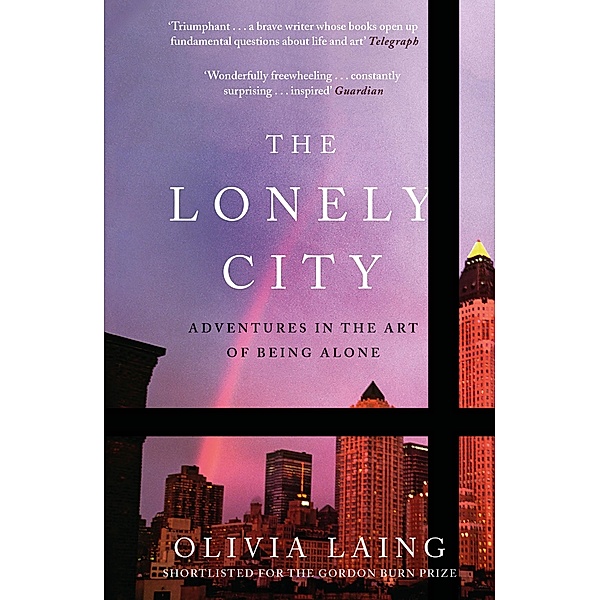 The Lonely City / Canongate Books, Olivia Laing