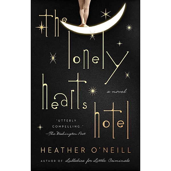 The Lonely Hearts Hotel, Heather O'Neill