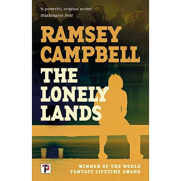 The Lonely Lands, Ramsey Campbell