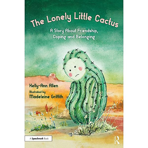 The Lonely Little Cactus, Kelly-Ann Allen