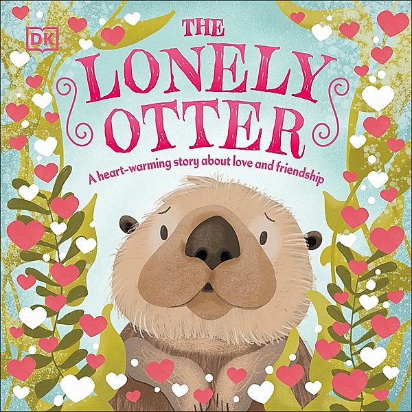 The Lonely Otter / First Seasonal Stories, Dk