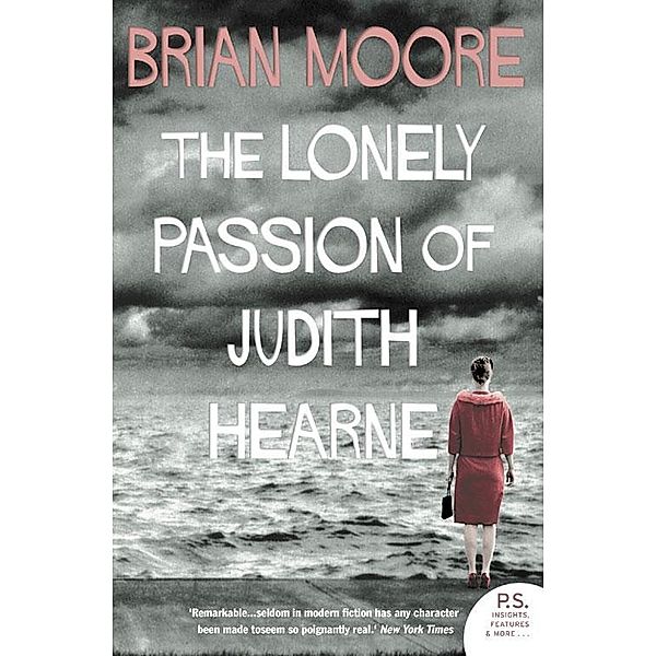 The Lonely Passion of Judith Hearne / Harper Perennial Modern Classics, Brian Moore