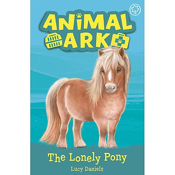 The Lonely Pony / Animal Ark Bd.8, Lucy Daniels