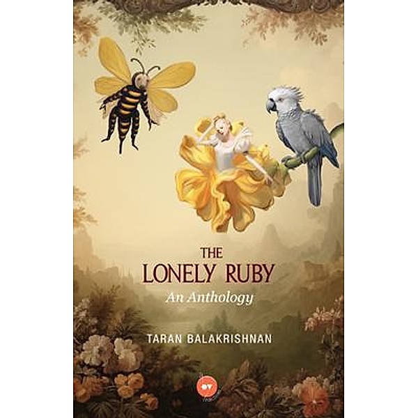 The Lonely Ruby-An Anthology, Taran Balakrishnan
