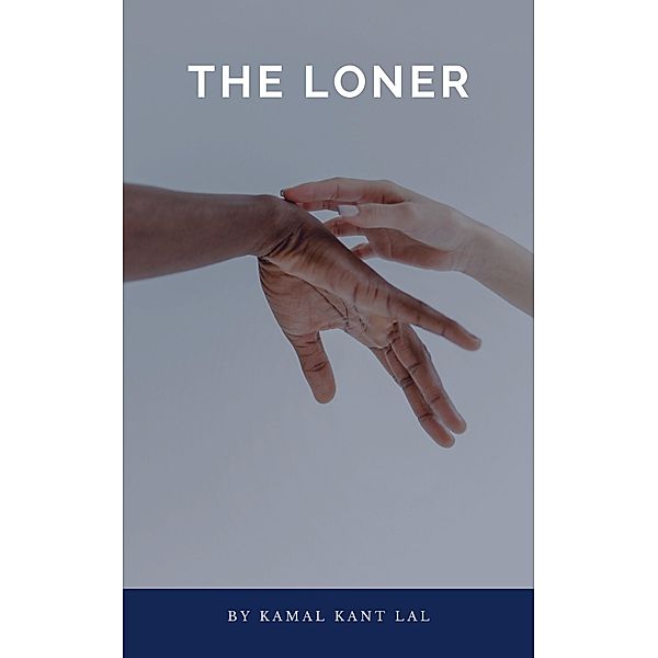 The Loner, Kamal Kant Lal