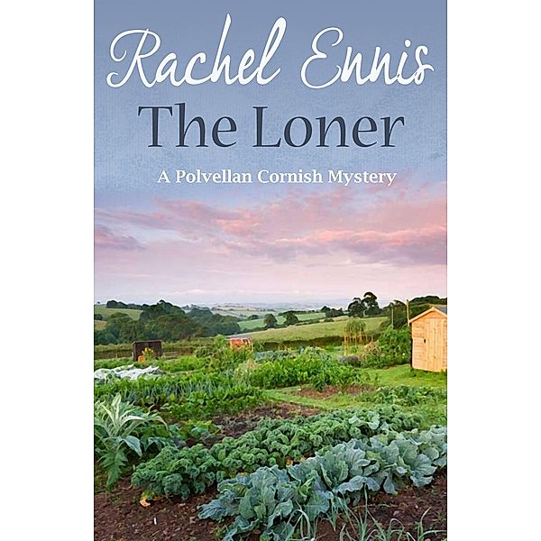 The Loner / A Polvellan Cornish Mystery Bd.4, Rachel Ennis