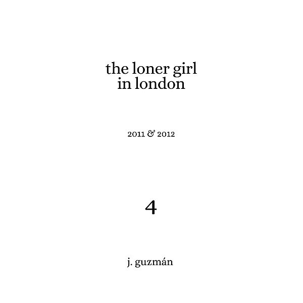The Loner Girl in London (On Being, #4) / On Being, J. Guzmán