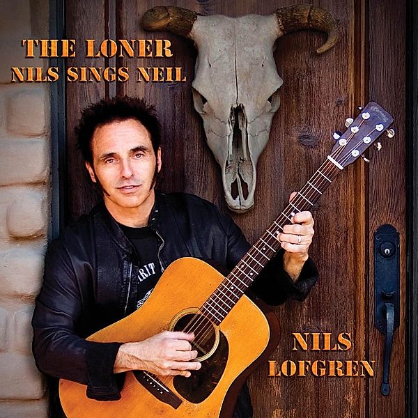 The Loner: Nils Sings Neil, Nils Lofgren