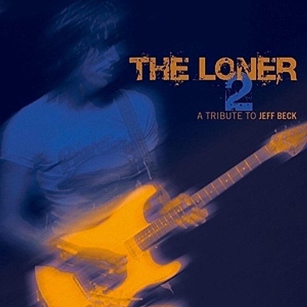 The Loner Vol.2-A Tribute To Jeff Beck, Diverse Interpreten