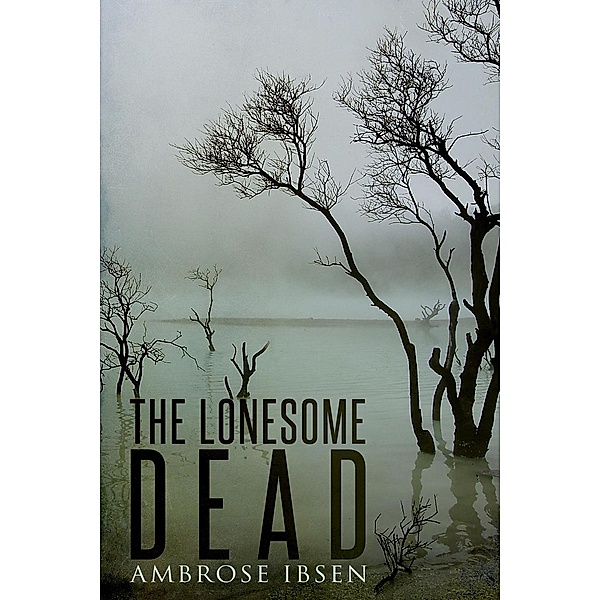 The Lonesome Dead, Ambrose Ibsen