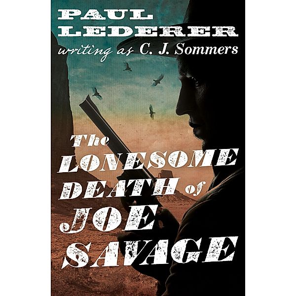 The Lonesome Death of Joe Savage, Paul Lederer