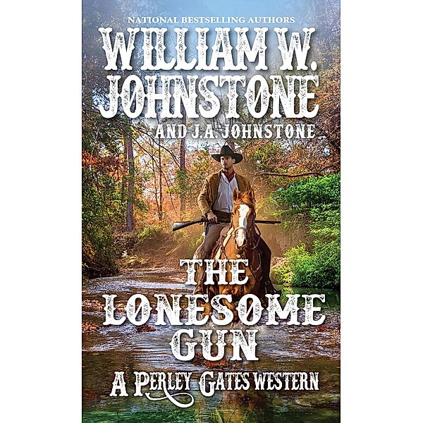 The Lonesome Gun / A Perley Gates Western Bd.7, William W. Johnstone, J. A. Johnstone