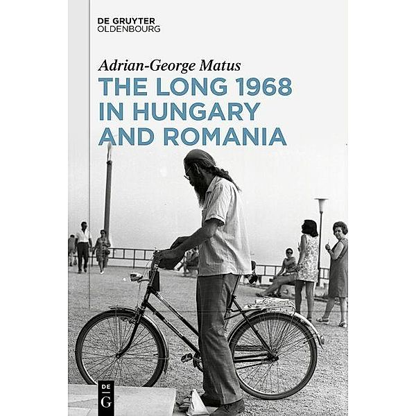 The Long 1968 in Hungary and Romania, Adrian-George Matus