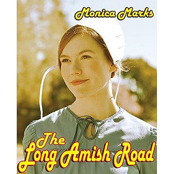 The Long Amish Road, Monica Marks