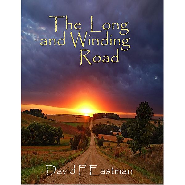 The Long and Winding Road, David F Eastman