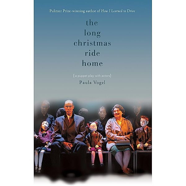 The Long Christmas Ride Home, Paula Vogel
