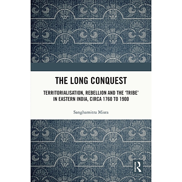 The Long Conquest, Sanghamitra Misra