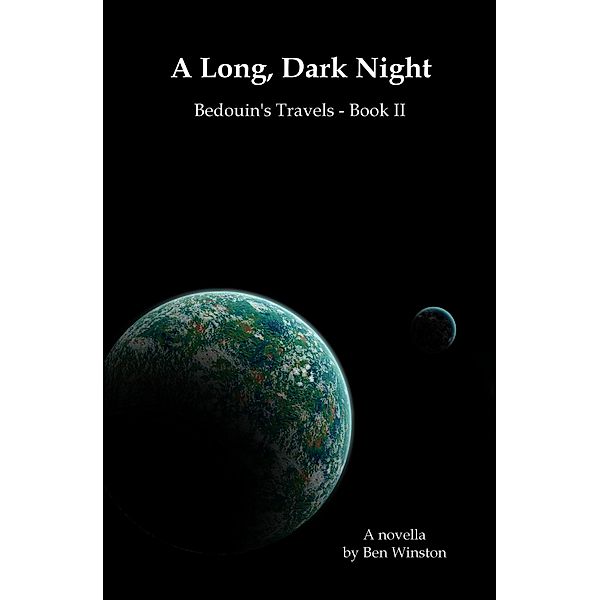 The Long, Dark Night (Bedouin's Travels, #2), Ben Winston
