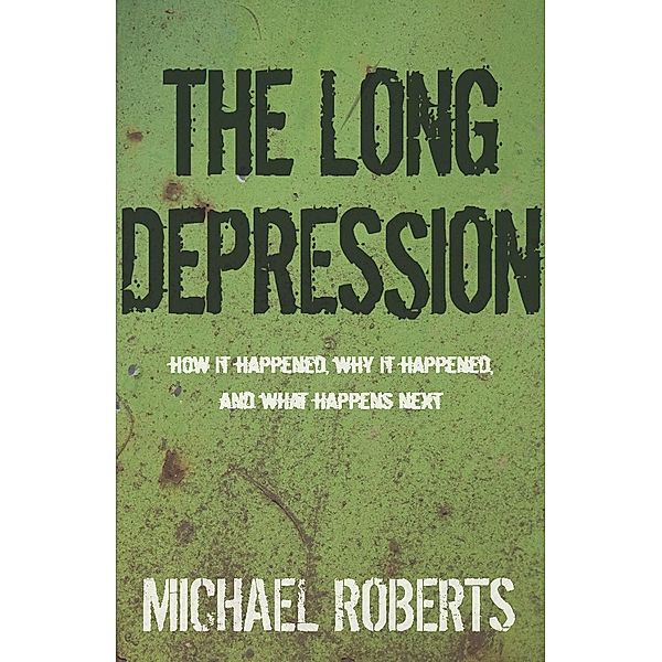 The Long Depression, Michael Roberts