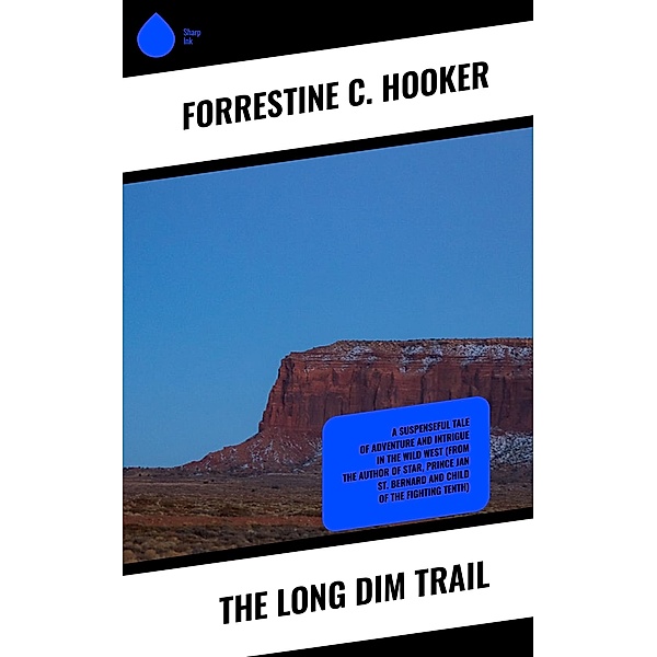 The Long Dim Trail, Forrestine C. Hooker
