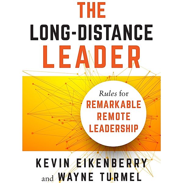 The Long-Distance Leader, Kevin Eikenberry, Wayne Turmel