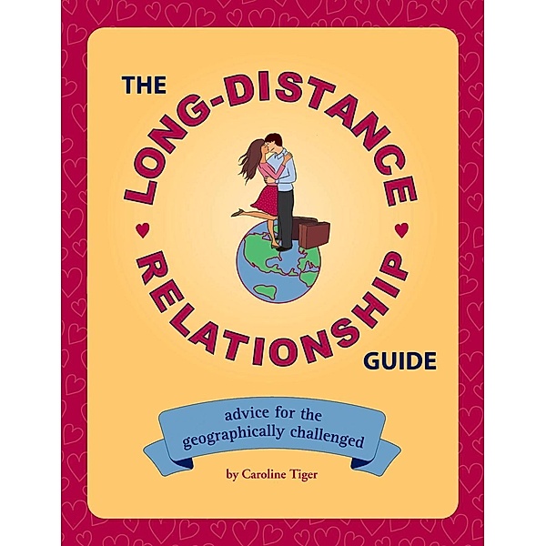 The Long-Distance Relationship Guide, Caroline Tiger