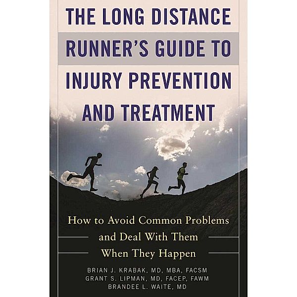 The Long Distance Runner's Guide to Injury Prevention and Treatment