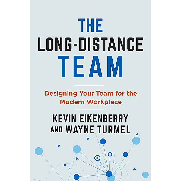 The Long-Distance Team, Kevin Eikenberry, Wayne Turmel