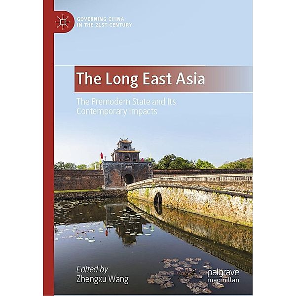 The Long East Asia / Governing China in the 21st Century
