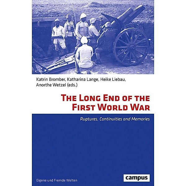 The Long End of the First World War / Eigene und fremde Welten