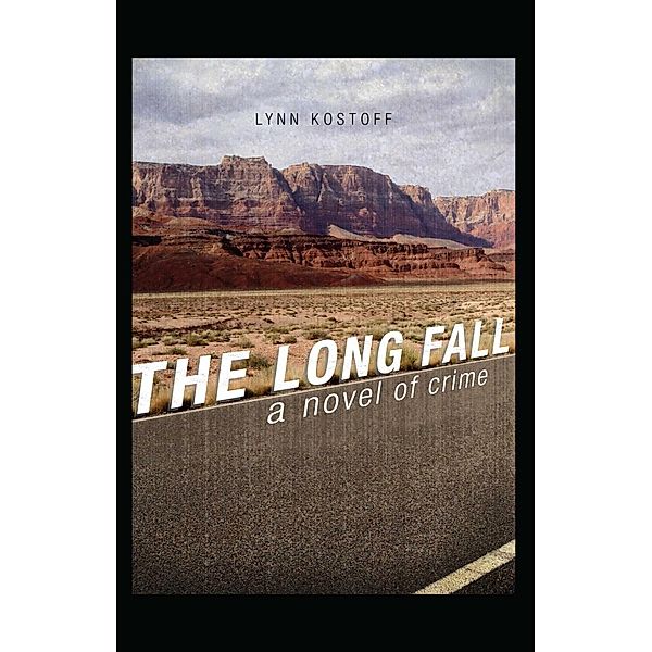 The Long Fall, Lynn Kostoff